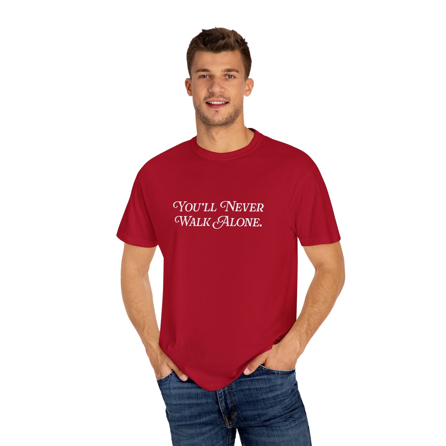 "You'll never walk alone." Tee